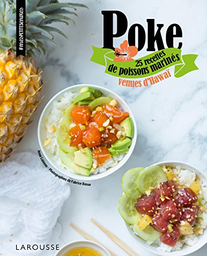 Poke : 25 recettes de poissons marinés venues d'Hawaï