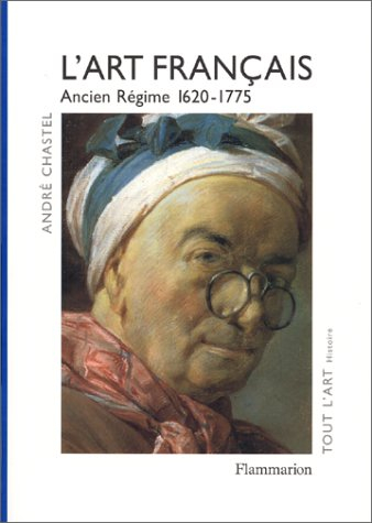 L'art français. Vol. 3. Ancien Régime, 1620-1775