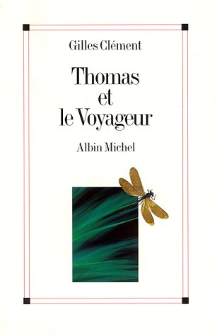 Thomas et le voyageur : esquisse du jardin planétaire