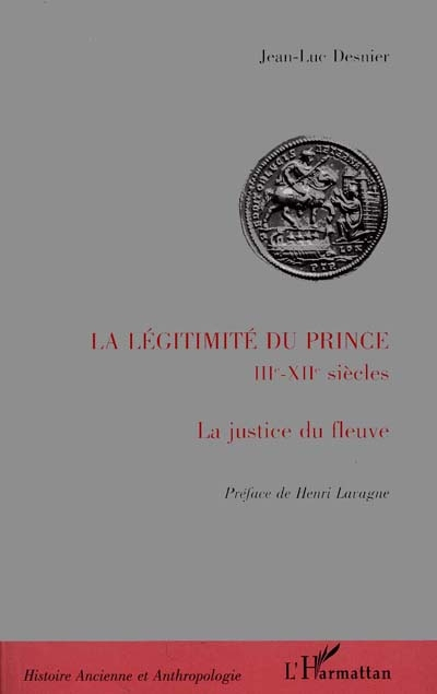 La légitimité du prince, IIIe-XIIe siècle : la justice du fleuve