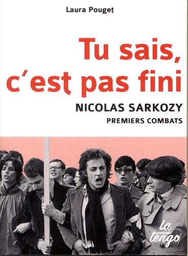 Tu sais, c'est pas fini : Nicolas Sarkozy, premiers combats