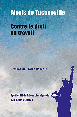 Contre le droit au travail : discours prononcé par Alexis de Tocqueville à l'Assemblée constituante 