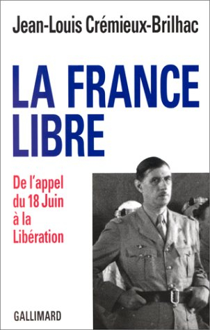 La France libre : de l'appel du 18 juin à la Libération