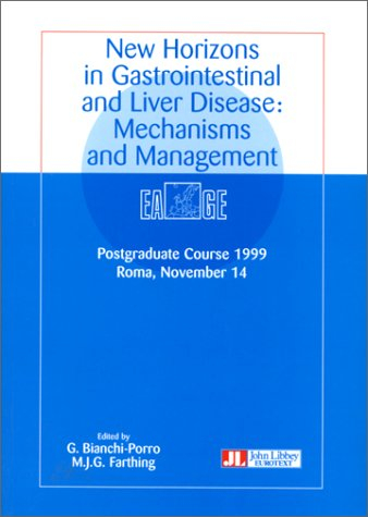 New horizons in gastrointestinal and liver disease : mechanisms and management, postgraduate course 