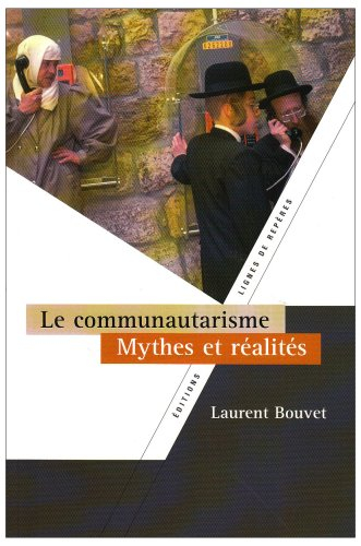 Le communautarisme : mythes et réalités