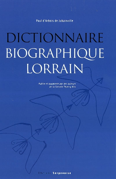 Dictionnaire biographique lorrain