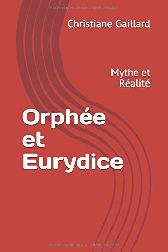 Orphée et Eurydice: Mythe et Réalité