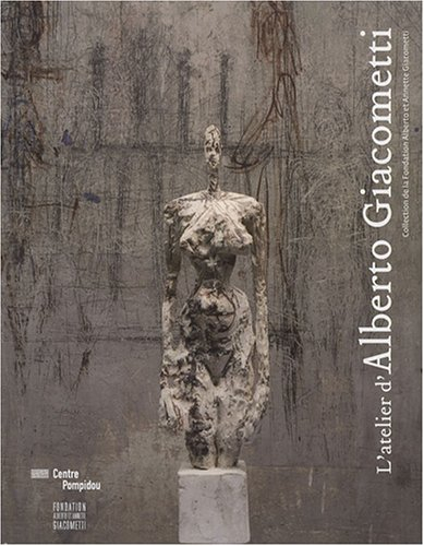 L'atelier Giacometti : collection de la Fondation Alberto et Annette Giacometti : exposition, Paris,