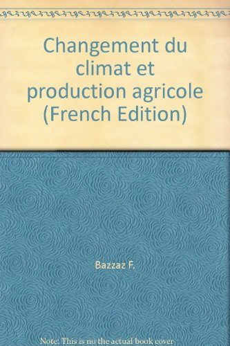 Changements du climat et production agricole : effets directs et indirects du changement des process