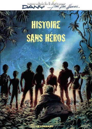 Histoire sans héros. Vol. 1