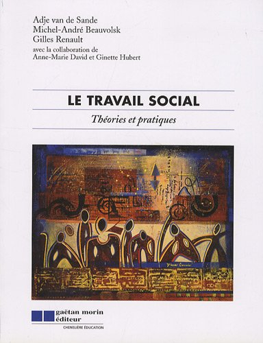 Le travail social: Théories et pratiques