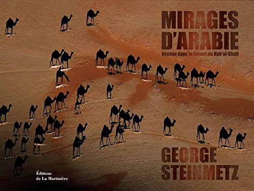 Mirages d'Arabie : voyage dans le désert du Rub'al-Khali