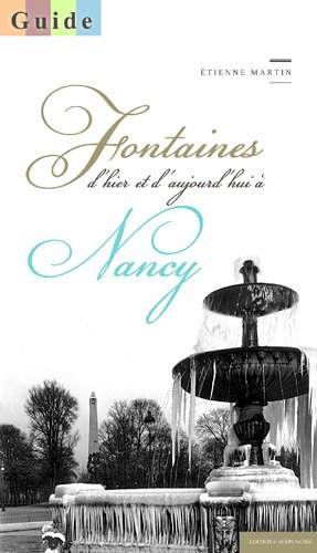 Fontaines d'hier et d'aujourd'hui à Nancy