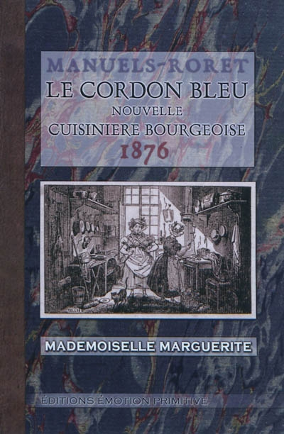 Le cordon bleu : nouvelle cuisine bourgeoise - Horace-Napoléon Raisson