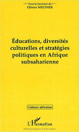 Éducations, diversités culturelles et stratégies politiques en Afrique subsaharienne