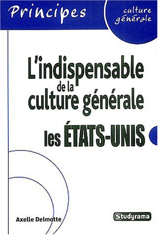 L'indispensable de la culture générale : les Etats-Unis