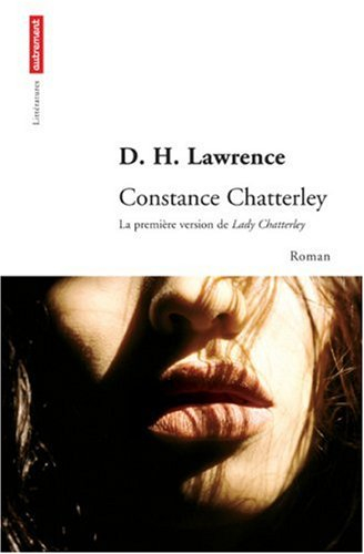 Constance Chatterley : la première version de Lady Chatterley's lover