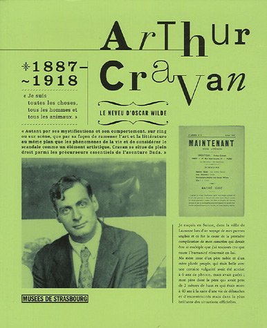 Arthur Cravan, 1887-1918 : le neveu d'Oscar Wilde : exposition, Strasbourg, Musée d'art moderne et c
