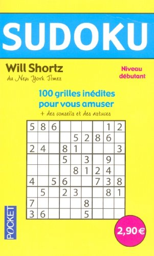 Sudoku : niveau débutant : 100 grilles inédites pour vous amuser