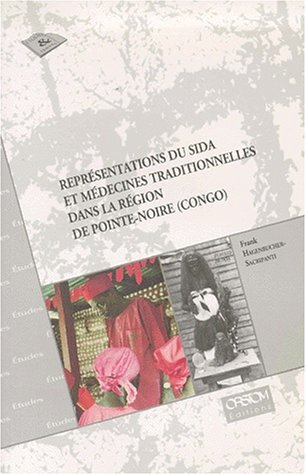 Représentations du sida et médecines traditionnelles dans la région de Pointe-Noire (Congo)