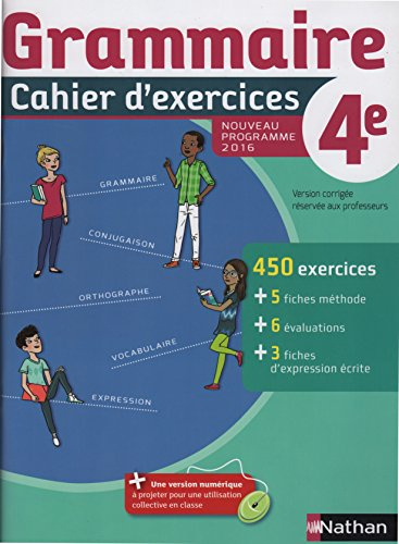 Cahier de Grammaire 4e - Nouveau Programme 2016 - VERSION CORRIGÉE POUR L'ENSEIGNANT