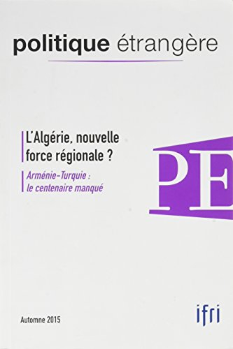 Politique étrangère, n° 3 (2015). L'Algérie, nouvelle force régionale ?