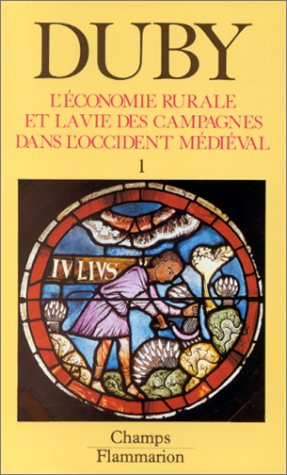 L'économie rurale et la vie des campagnes dans l'Occident médiéval : France, Angleterre, Empire, IX-