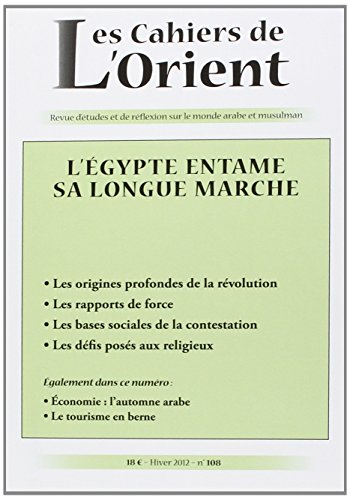 Cahiers de l'Orient (Les), n° 108. L'Egypte entame sa longue marche