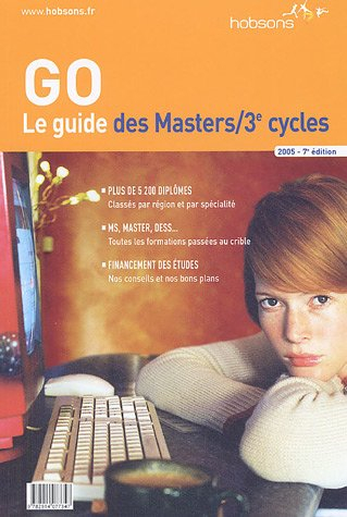 go 2005 : le guide des masters/3e cycles