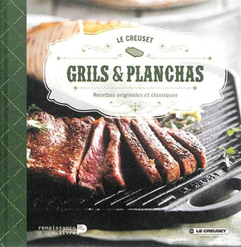 Grils & planchas, Le Creuset : recettes originales et classiques