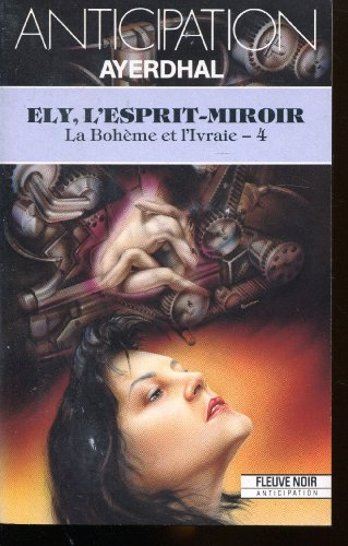 ely, l'esprit-miroir - la bohême et l'ivraie - 4