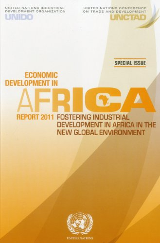economic development in africa report 2011: fostering industrial development in africa in the new gl