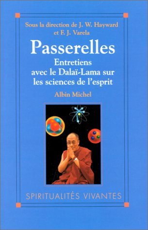 Passerelles : entretiens avec le Dalaï-Lama sur les sciences et l'esprit