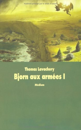 Bjorn aux armées. Vol. 1. Le jarlal