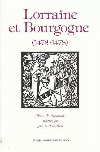 Lorraine et Bourgogne (1473-1478)