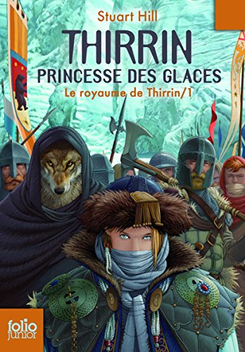 Le royaume de Thirrin. Vol. 1. Thirrin, princesse des glaces
