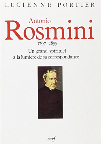 Antonio Rosmini : (1797-1855), un grand spirituel à la lumière de sa correspondance