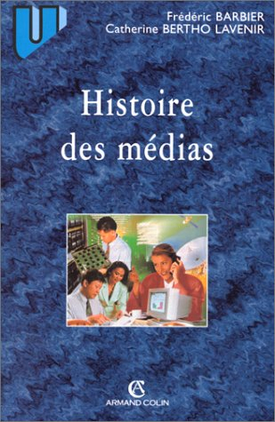 histoire des médias. 2ème édition