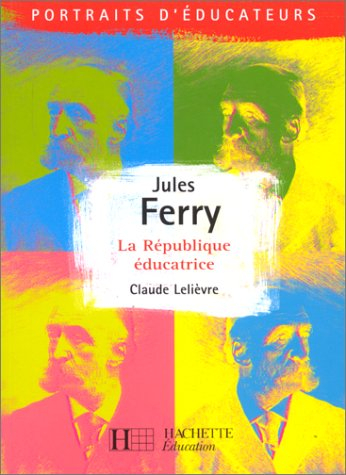 Jules Ferry : la République éducative