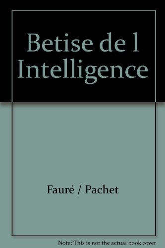 Bêtise de l'intelligence : Jean-Louis Faure