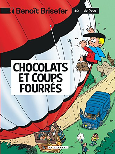 Benoît Brisefer. Vol. 12. Chocolats et coups fourrés