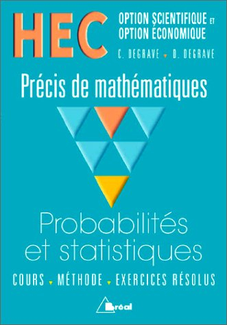 Probabilités, statistiques : HEC options scientifique et économique : cours, méthode, exercices réso
