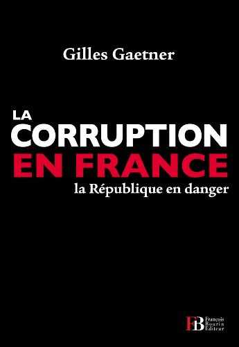 La corruption en France : la République en danger