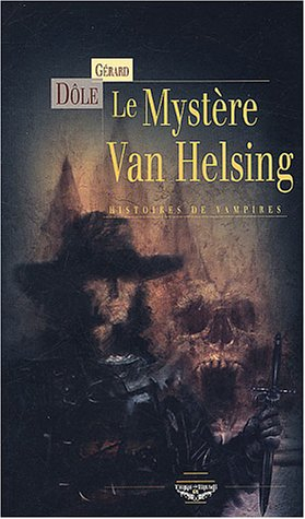 Le mystère Van Helsing : histoires de vampires