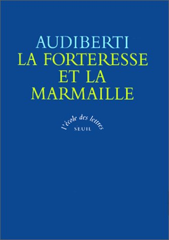 La forteresse et la marmaille : ecrits sur la littérature et les écrivains, 1938-1964