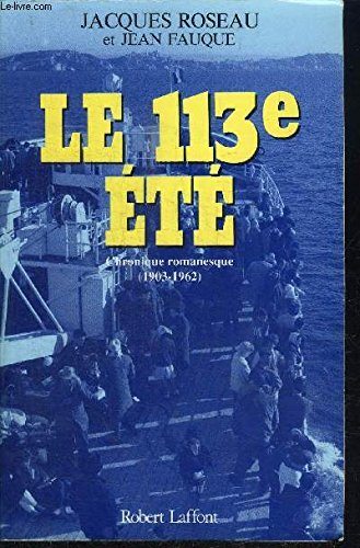 Le 113e été : chronique romanesque, 1903-1962