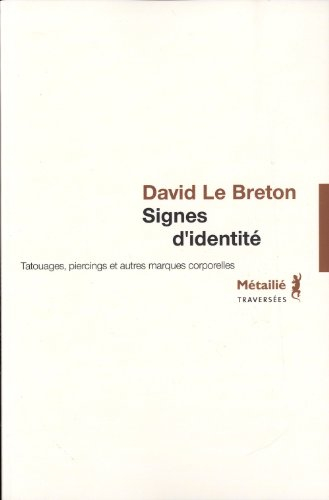 Signes d'identité : tatouages, piercings et autres marques corporelles