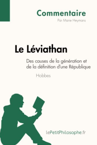Le Léviathan de Hobbes : Des causes de la génération et de la définition d'une République (Commentai