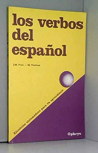Los verbos del espagnol : ejercicios sistematicos para su aprendizaje