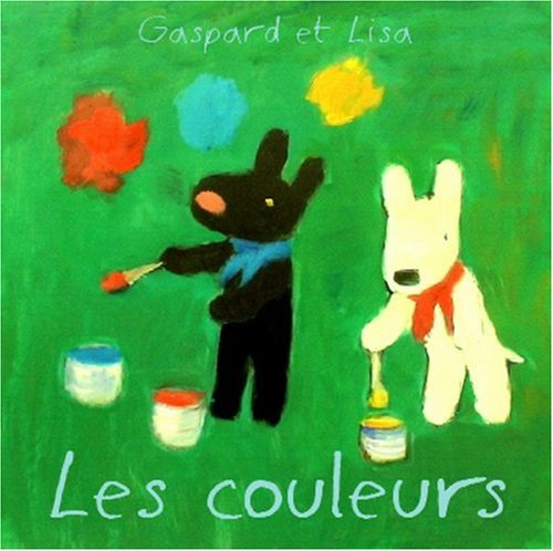 Gaspard et Lisa. Vol. 2006. Les couleurs